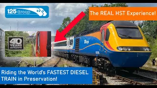 The WORLD’S FASTEST DIESEL TRAIN in Preservation! 125Group HST - A Classic Intercity 125 Experience!