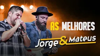 Jorge e Mateus Top Músicas Sertanejo Melhores 2022 - jorge & mateus: as melhores 2022