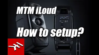 How to setup IK Multimedia MTM iLoud Speakers.