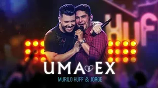 UMA EX - Murilo Huff, Jorge