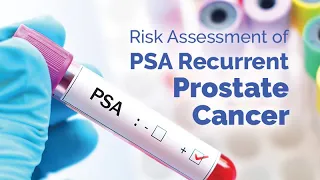 Risk Assessment of PSA Recurrent Prostate Cancer