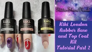 Kiki London Rubber Base & Topcoat Kit Tutorial Encapsulation Of Coloured Gel Polishes & Removal