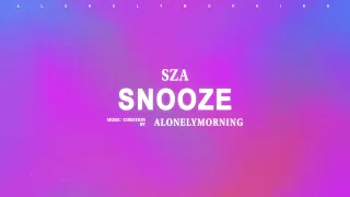 SZA - Snooze (Lyrics)