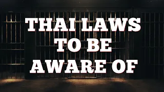 13 Laws in Thailand To Be Aware Of ⚠️