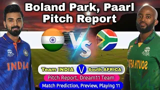 Boland Park Paarl Pitch Report - IND vs SA 2022 | 2nd ODI | Today Match Prediction | Dream11 | Live