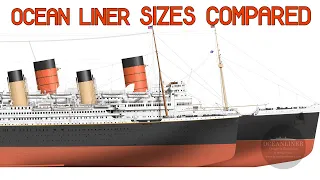 Ocean Liner Sizes COMPARED