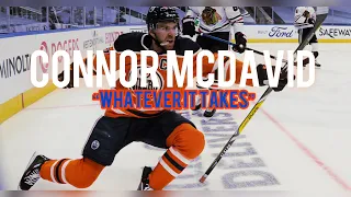 Connor McDavid Montage “Whatever it Takes”