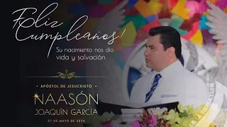 CELEBRACIÓN del CUMPLEAÑOS del APÓSTOL DE JESUCRISTO NAASON JOAQUÍN GARCÍA | FELIZ 55 ANIVERSARIO