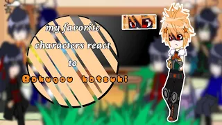 my favorite characters react to them| bakugou 10/10|gacha neon|moon.alqxw|🇪🇸🇺🇲|tdbk♡