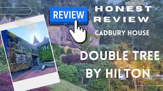 HONEST REVIEW Double Tree Hilton / Cadbury House / South Bristol