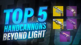 Top 5 Best Hand Cannons for PVP in Beyond Light