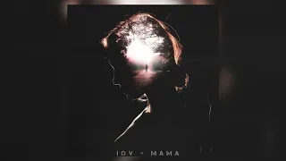 IOV - Mama (Official audio)