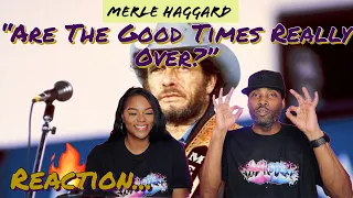 Merle Haggard "Are The Good Times Really Over?" Reaction | Asia and BJ