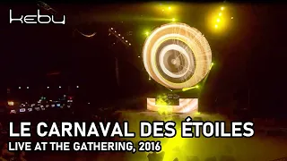 Kebu - Le Carnaval des Étoiles (live @ The Gathering 2016)