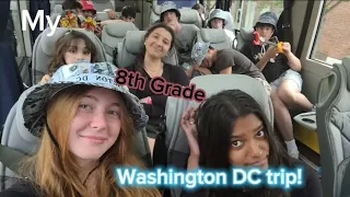 My 8th Grade Washington DC Trip !! (2023)