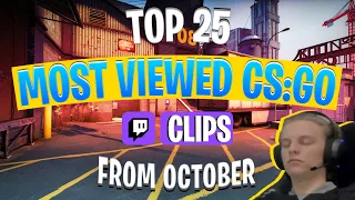 Top 25 MOST Viewed CS:GO Twitch Clips From OCTOBER