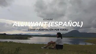 'ALL I WANT' (VERSIÓN ESPAÑOL) YUKALI