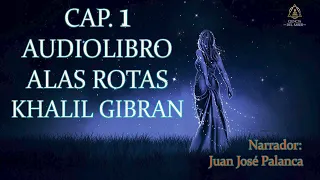 CAP.1 AUDIOLIBRO - ALAS ROTAS - KHALIL GIBRAN