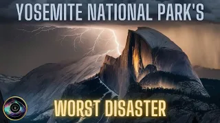 Yosemite National Park's Dark Secret: The disastrous lightning storm on Half Dome