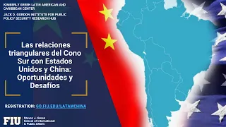 Las relaciones triangulares del Cono Sur con Estados Unidos y China: Oportunidades y Desafíos