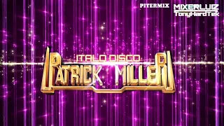 SESSION ITALO DISCO 📀❤️ PATRICK MILLER I LOVE