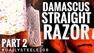 DAMASCUS STRAIGHT RAZOR: Part 2 *in 4k*