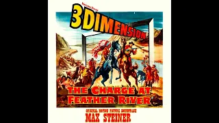 The Charge At Feather River - A Suite (Max Steiner - 1953)