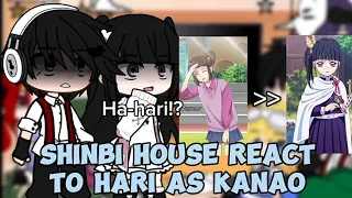 Shinbi House react to Hari as Kanao!? []My Au-Cringe-Bad[] Part 1/2! ⚠️Baca Desk🙏🏻⚠️