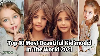10 Most Beautiful Kid Model in The World |2021|