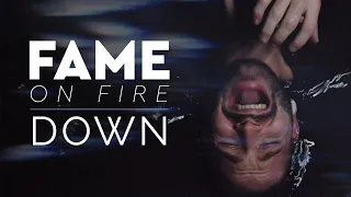 Fame On Fire - Down (Official Music Video)