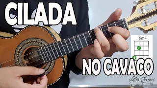 APRENDA "CILADA" - MOLEJÃO - AULA DE CAVAQUINHO - LÉO SOARES