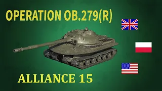 Operation Ob.279(e) Alliance 15 / Операция Об.279(р) Альянс 15