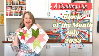 Quilt Block of the Month: July 2023 | A Quilting Life