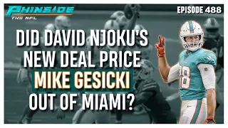 Episode 488: Did David Njoku’s New Deal Price Mike Gesicki Out Of Miami? + OTA Footage Leak