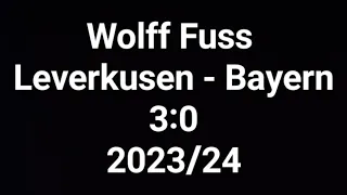 Wolff Fuss kommentiert Bayer Leverkusen gegen FC Bayern München 3:0 (2023/24)