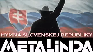 HYMNA SLOVENSKEJ REPUBLIKY - METALINDA |OFFICIAL VIDEO|