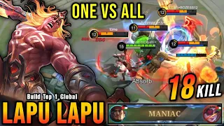 ONE VS ALL!! 18 Kills Lapu Lapu Almost got SAVAGE!! - Build Top 1 Global Lapu Lapu ~ MLBB