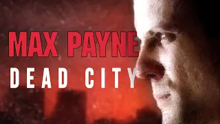 Max Payne Dead City - Новая версия от Димзета