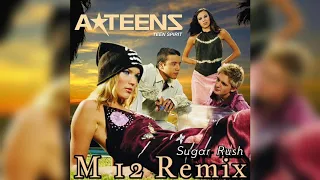 Sugar Rush (M 12 Remix) A Teens