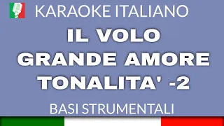 IL VOLO - GRANDE AMORE (KARAOKE INSTRUMENTAL - LOWER KEY) [base karaoke italiano]🎤