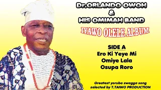 Dr. ORLANDO OWOH - ERO KI YEYE MI (IYAWO OLELE ALBUM)