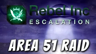 Rebel Inc: Custom Scenarios - Area 51 Raid