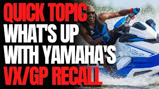 What's Up With Yamaha's VX/GP Recall: WCJ Quick Topic