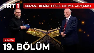 Kur’an-ı Kerim’i Güzel Okuma Yarışması 19. Bölüm