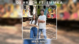 DJ Hrach ft. Emka - Mna Mna (NEW2023)