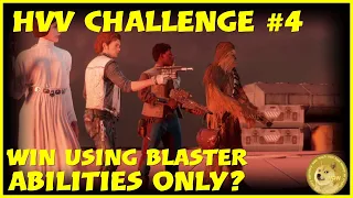 Can We Win Using Blaster Abilities Only? HvV Challenge #4 Battlefront 2