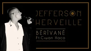 Jefferson Herveille - Bêrîvanê [Ft.Ciwan Haco] (Official Audio)