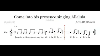 Come into his presence singing Alleluia - Alto