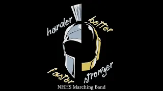 The 2021 NHHS Marching Trojans Present: Harder, Better, Faster, Stronger