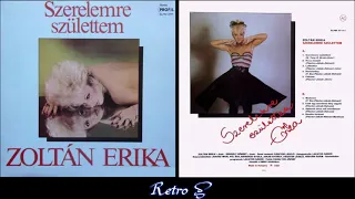 Zoltán Erika – Szerelemre Születtem (1987) Full Album